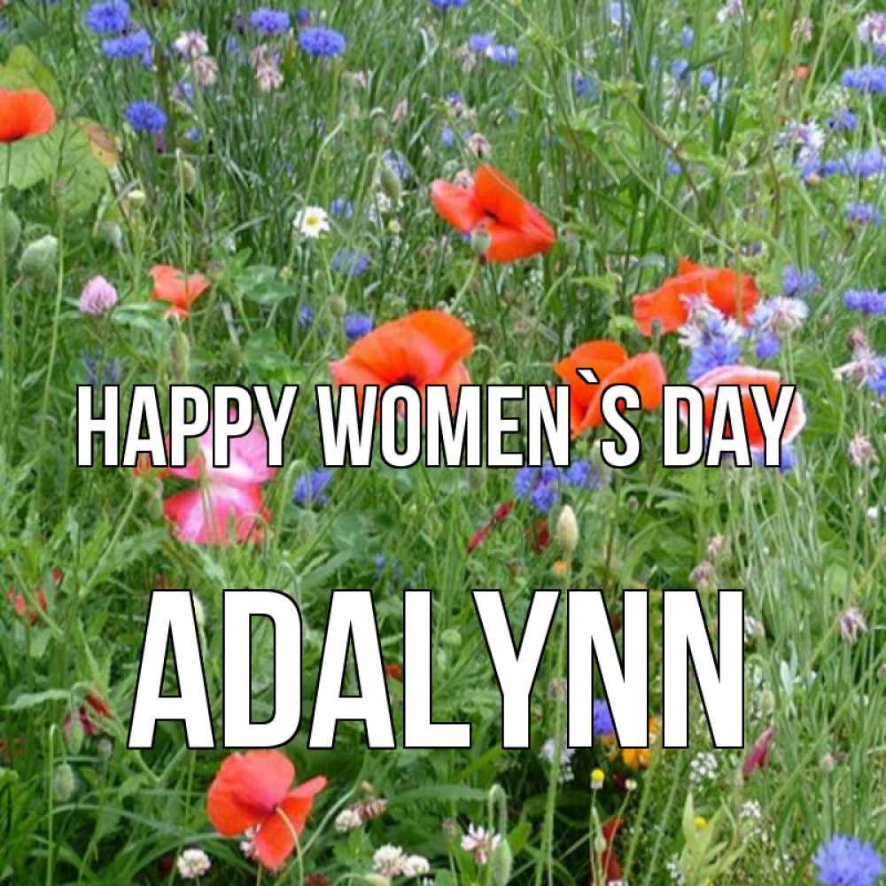 Greetings card с именем, Adalynn happy women`s day международный женский день 4 Greetings with text for free download 